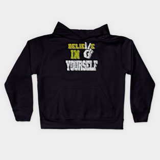 Believe in yourself Kids Hoodie